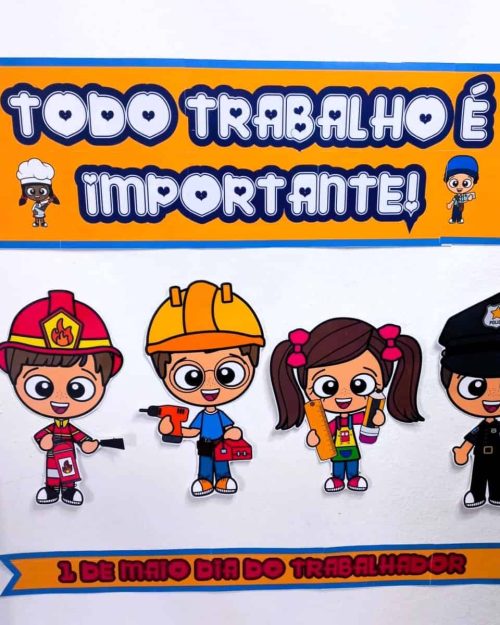 Painel - Todo trabalho é importante - Dia do Trabalho